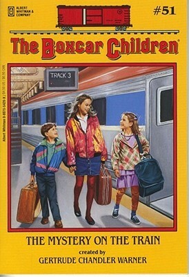 The Mystery On The Train by Gertrude Chandler Warner