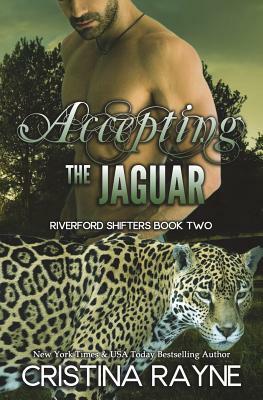 Accepting the Jaguar by Cristina Rayne