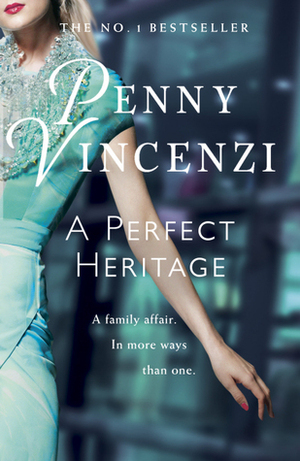 A Perfect Heritage by Penny Vincenzi