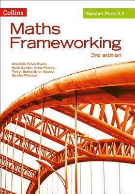 Maths Frameworking -- Teacher Pack 3.3: Print [Third Edition] by Kevin Evans, Rob Ellis, Keith Gordon