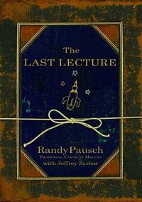 The Last Lecture by Randy Pausch, Jeffrey Zaslow