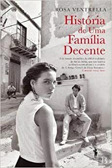 História de uma Família Decente by Rosa Ventrella