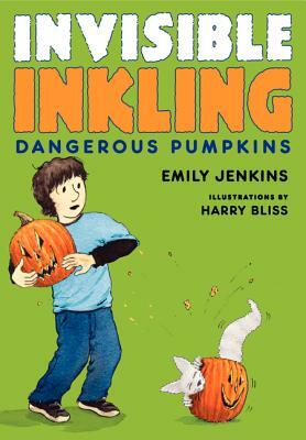 Dangerous Pumpkins by Emily Jenkins