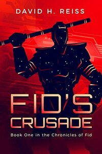 Fid's Crusade by David H. Reiss