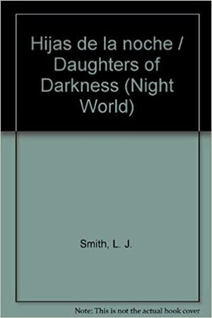 Hijas de la noche by L.J. Smith