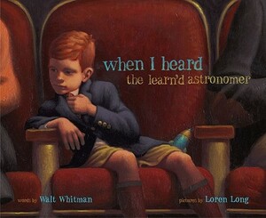 When I Heard the Learn'd Astronomer by Walt Whitman