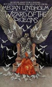 Wizard of the Pigeons by Megan Lindholm