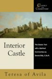 Interior Castle: The Classic Text with a Spiritual Commentary by Teresa of Ávila, Dennis J. Billy