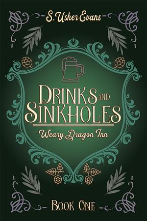 Drinks and Sinkholes by S. Usher Evans