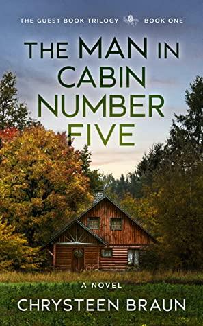 The Man in Cabin Number Five: Book One by Chrysteen Braun