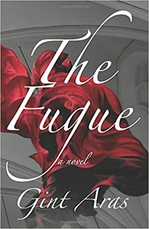 The Fugue by Gint Aras