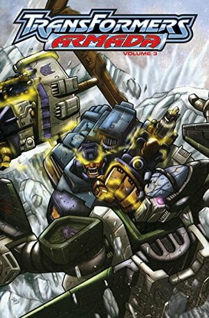 Transformers Armada, Volume 3 by Simon Furman, Guido Guidi, Don Figueroa