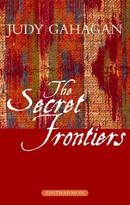 The Secret Frontiers by Judy Gahagan