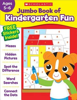 Jumbo Book of Kindergarten Fun Workbook by Scholastic Teaching Resources