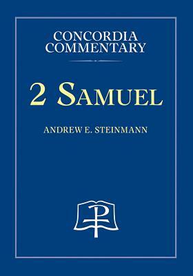 2 Samuel-Concordia Commentary by Andrew Steinmann