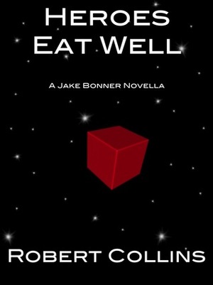 Heroes Eat Well by Robert L. Collins