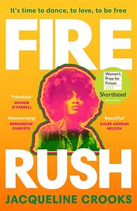 Fire Rush by Jacqueline Crooks