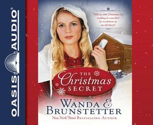 The Christmas Secret: Will an 1880 Christmas Eve Wedding Be Cancelled by Revelations in an Old Diary? by Wanda E. Brunstetter