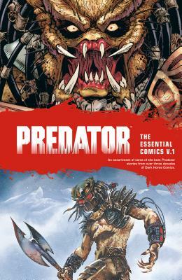 Predator: The Essential Comics Volume 1 by Mark Verheiden