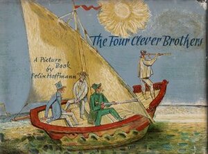 The Four Clever Brothers by Felix Hoffmann, Jacob Grimm, Wilhelm Grimm