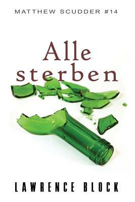 Alle sterben by Lawrence Block