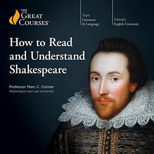 How to Read and Understand Shakespeare by Marc C. Conner