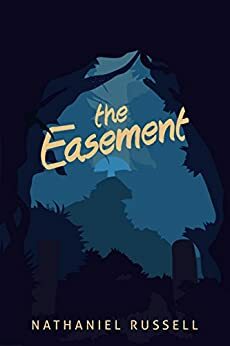 The Easement by Nathaniel Russell