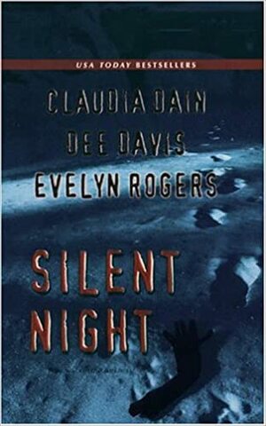 Silent Night by Dee Davis, Evelyn Rogers, Claudia Dain