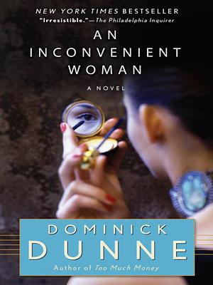 An Inconvenient Woman by Dominnick Dunne