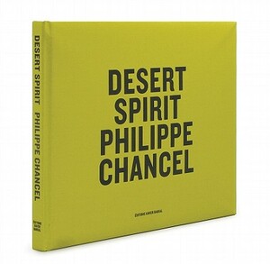 Philippe Chancel: Desert Spirit by Quentin Bajac