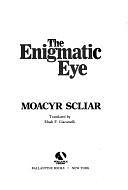 The Enigmatic Eye by Moacyr Scliar