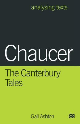 Chaucer: The Canterbury Tales by Gail Ashton