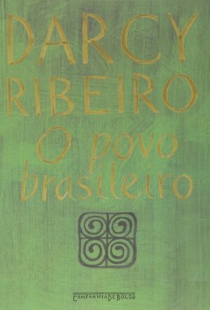 O povo brasileiro by Darcy Ribeiro