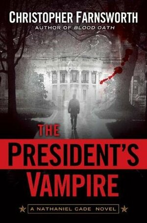 The President's Vampire by Christopher Farnsworth