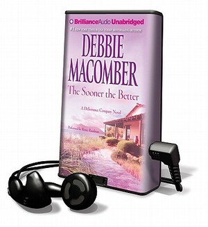 The Sooner the Better by Debbie Macomber