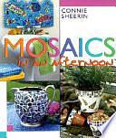 Mosaics in an Afternoon by Connie Sheerin