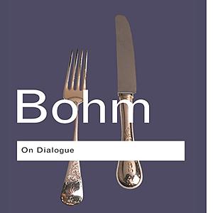 On Dialogue by David Bohm