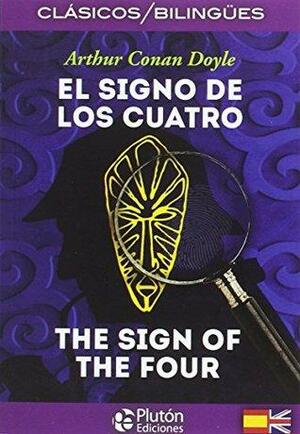 El Signo de los cuatro-The Sign of the four by Arthur Conan Doyle