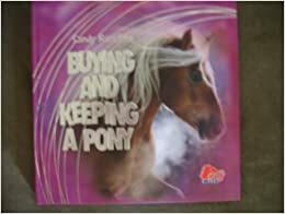 Buying and Keeping a Pony by Sandy Ransford