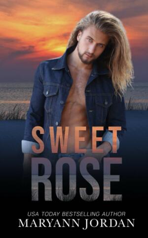 Sweet Rose: Baytown Boys by Maryann Jordan