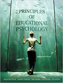 Principles of Educational Psychology by Donald H. Saklofske, Gina L. Harrison, Jac J.W. Andrews, Jeanne Ellis Ormrod, Vicki L. Schwean