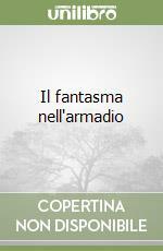 Il fantasma nell'armadio by W. Somerset Maugham