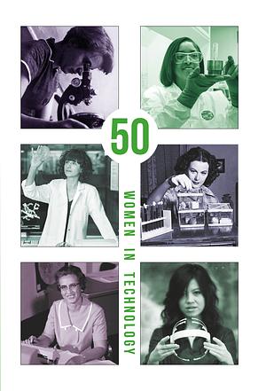 50 Women in Technology by Inês Nobre de Almeida, Cheryl Robson, Cheryl Robson