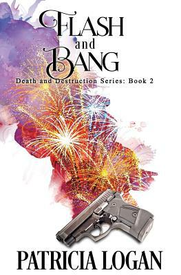 Flash and Bang by Patricia Logan
