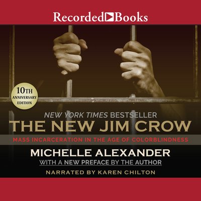 The New Jim Crow: Mass Incarceration in the Age of Colorblindness by ...