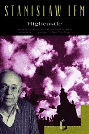 Highcastle: A Remembrance by Stanisław Lem