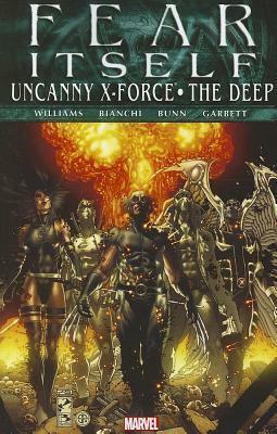 Fear Itself: Uncanny X-Force/The Deep by Rob Williams, Joe Caramagna, Jared K. Fletcher, Joe Sabino, David Meikis, Simone Biachi, Cullen Bunn, John Rauch, Lee Garbett, Simone Peruzzi