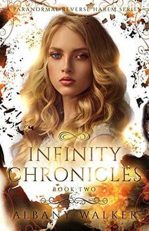 Infinity Chronicles: Book Two by Albany Walker