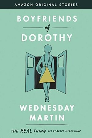Boyfriends Of Dorothy  by Wednesday Martin