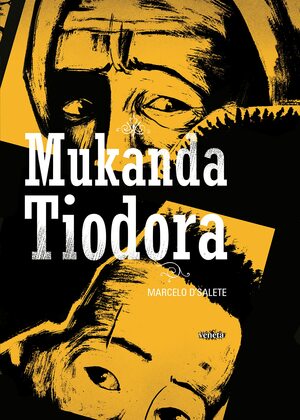 Mukanda Tiodora by Marcelo D Salete